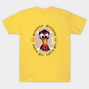 Thanksgiving turkey, gobble gobble T-Shirt